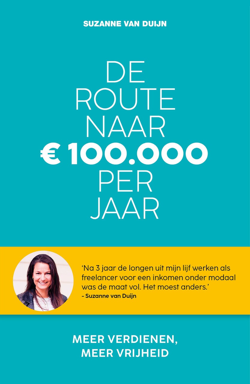 De route naar 100.000 euro per jaar (Paperback) De route naar 100.000 euro per jaar (Paperback)