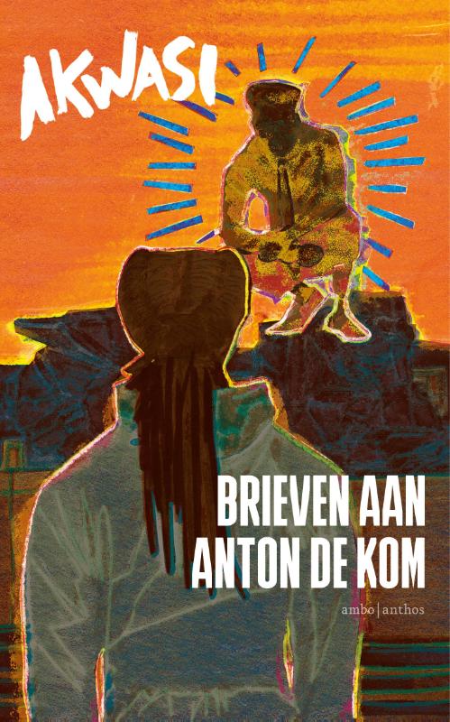 Brieven aan Anton de Kom (Paperback) Brieven aan Anton de Kom (Paperback)