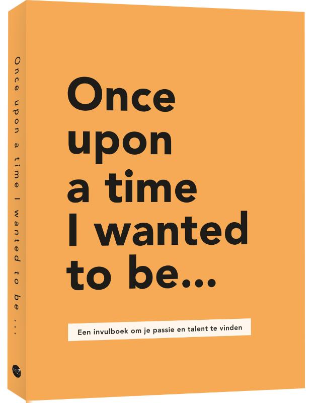 Once upon a time I wanted to be… (Paperback) Once upon a time I wanted to be… (Paperback)