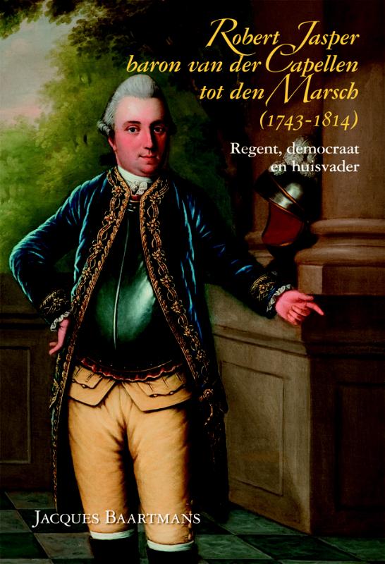 Robert Jasper baron van der Capellen tot den Marsch (1743-1814) (Paperback) Robert Jasper baron van der Capellen tot den Marsch (1743-1814) (Paperback)