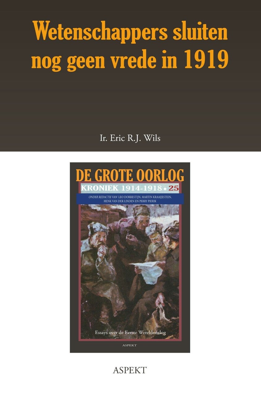 Wetenschappers sluiten nog geen vrede in 1919 (E-book) Wetenschappers sluiten nog geen vrede in 1919 (E-book)