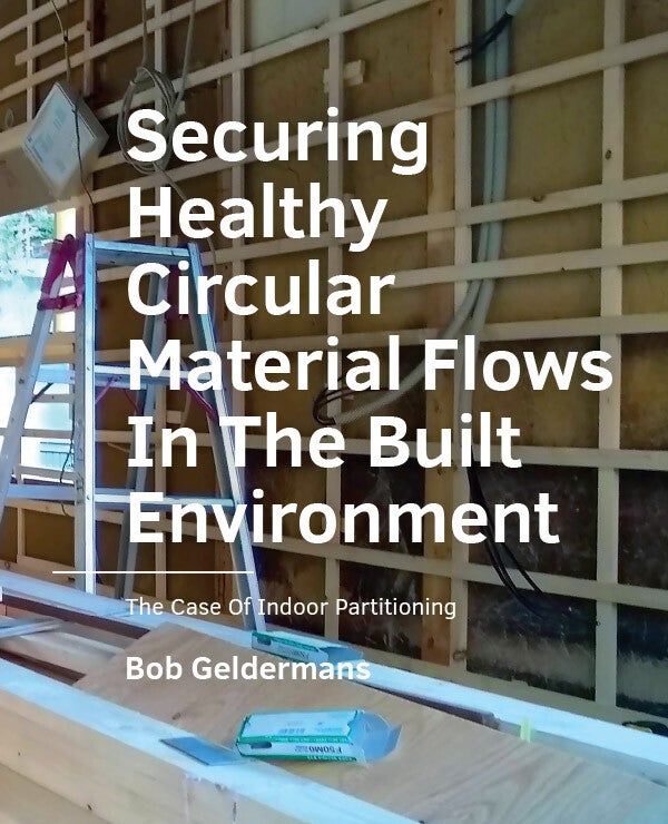 Securing Healthy Circular Material Flows In The Built Environment (Paperback) Securing Healthy Circular Material Flows In The Built Environment (Paperback)